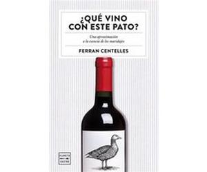 ¿Qué Vino Con Este Pato? [Livre en VO] Centelles, Ferran (Auteur)