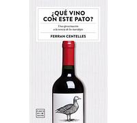 Ferran Centelles – ¿Qué Vino Con Este Pato? – Livre en VO