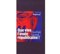 Que vive l'école républicaine ! Charles Coutel (Auteur), Philippe Petit (Auteur)