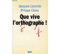 Que vive l'orthographe !
