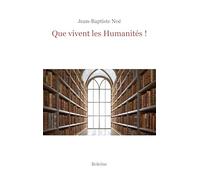 Que vivent les Humanités ?