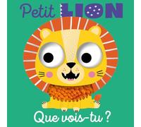 QUE VOIS-TU, PETIT LION ?