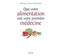 Que votre alimentation soit votre première médecine