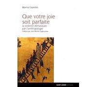 Que votre joie soit parfaite - la violence démasquée par l'anthropologie