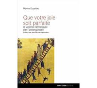 Que votre joie soit parfaite La violence démasquée par l'anthropologie - Marina Copsidas - Saint-Leger Eds - broché - Essai