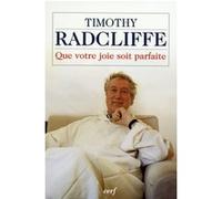 Que votre joie soit parfaite RADCLIFFE TIMOTHY (Préface)