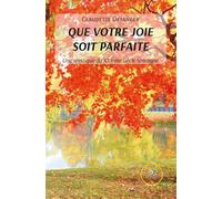 Que votre joie soit parfaite Une mystique du XXIème siècle témoigne - Claudette Detanger - Europa Edizioni - broché - Récit