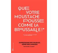 Que votre moustache pousse comme la broussaille
