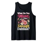 Que Voulez-Vous dire par « J'Ai Assez de Dahlias » Débardeur