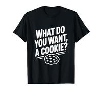 Que Voulez-Vous Un Biscuit? Amusant Amateur de collations T-Shirt Graphique avec Valeur