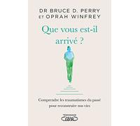 Que vous est-il arrivé ?