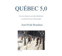 QUÉBEC 5,0: Un acte d'amour survolté, déchaînée, et acharné envers mon peuple