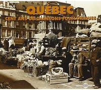 Québec - Cent Ans de Chansons Folkloriques
