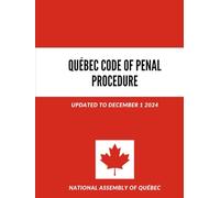 Québec Code of Penal Procedure: Updated to December 1 2024