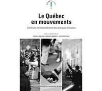 Québec en mouvements: Continuité et renouvellement des pratiques militantes