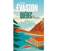 Québec et Ontario Guide Evasion Collectif (Auteur)