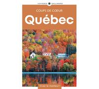 Québec Guide Coups de coeur - Collectif - Gallimard Loisirs - broché - Guide