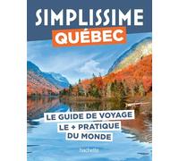 Québec Guide Simplissime - Collectif - Hachette Tourisme Guides - broché - Guide