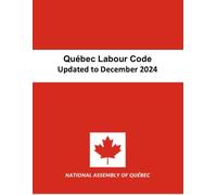 Québec Labour Code: Updated to December 2024