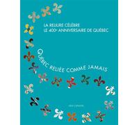 Quebec reliée comme jamais - Collectif - Faton Eds - broché - Livre