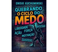 Quebrando o ciclo do Medo