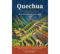 Quechua: Méthode polyglotte - du premier mot à la conversation de A0 à B1