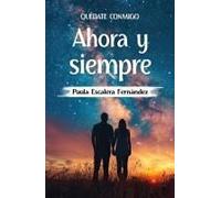 Quédate Conmigo (Tercera Entrega): Ahora Y Siempre. (Spanish Edition)