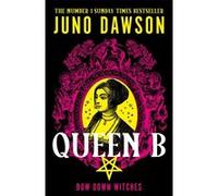 Queen B Juno Dawson (Auteur)