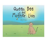 Queen Bee And Mother Lion