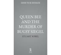 Queen Bee and the Murder of Bugsy Siegel Closing the Case on the Killing of an American Gangster - Stuart Sobel - Blackstone Publishing - ebook (ePub) - Livre