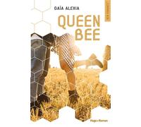 Queen Bee - Gaïa Alexia - Hugo Roman - broché - Roman