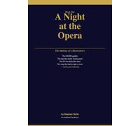 Queen Behind the Albums: A Night at the Opera: The Making of a Masterpiece