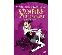 Queen Betsy, Tome 1: Vampire et Célibataire