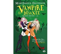 Queen Betsy, Tome 11: Vampire et Désaxée