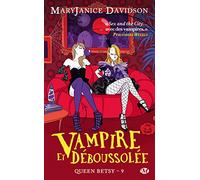 Queen Betsy, Tome 9: Vampire et déboussolée
