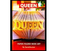 QUEEN Book Folding Art Guide: 400 Page Step-by-Step Pattern for Paper Folded Book Art Design
