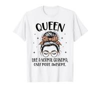 Queen, comme Une Grand-mère Normale, Une fête des mères Encore Plus géniale T-Shirt