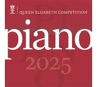Queen Elisabeth Competition : Piano 2025
