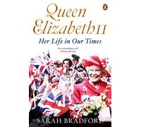 Queen Elizabeth II : Her Life in Our Times – Penguin Books