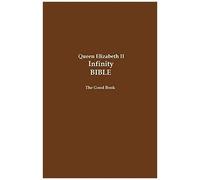 Queen Elizabeth Ii Infinity Bible: The Good Book