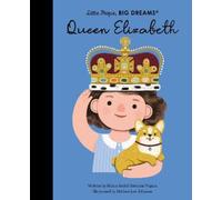 Queen Elizabeth, Volume 88 (Little People, BIG DREAMS) [Hardback] NEUF
