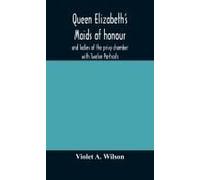 Queen Elizabeth's Maids Of Honour And Ladies Of The Privy Chamber With Twelve Portraits