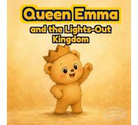 Queen Emma and the Lights-Out Kingdom: An Illustrated Story About Imagination, Pretend Play, and Screen-Free Fun for Kids Ages 3-6
