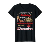 Queen est née Le 1er décembre, à l'approche de Mon Anniversaire. T-Shirt