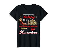Queen est née Le 1er Novembre, à l'approche de Mon Anniversaire. T-Shirt