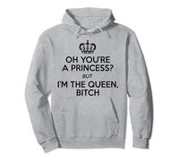 Queen Funny - Oh tu es une princesse, je suis la reine salope Sweat à Capuche