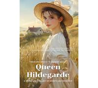 Queen Hildegarde By Laura Elizabeth Howe Richards (Illustrated & Annotated): A Young Girl's Journey of Growth and Friendship