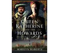 Queen Katherine And The Howards