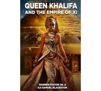 Queen Khalifa AND THE EMPIRE OF XI