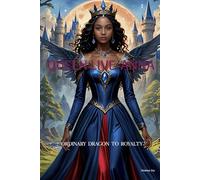 Queen Live-Anna: ordinary dragon to royalty